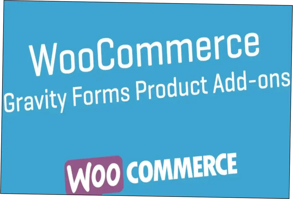 Gravity Forms Product Add-Ons WooCommerce Nulled Download