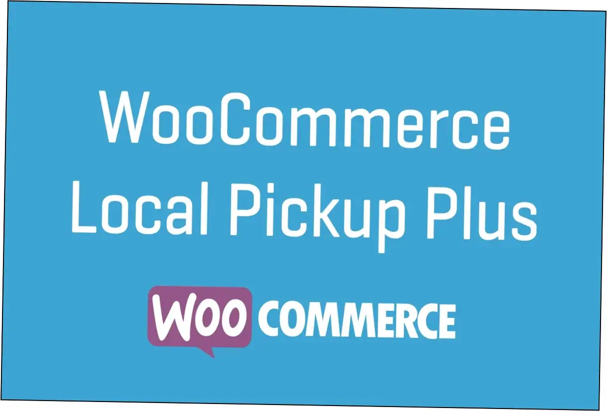 WooCommerce Local Pickup Plus Nulled Download